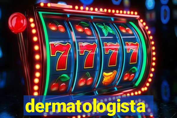 dermatologista quanto ganha